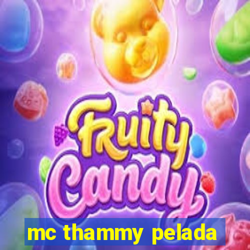 mc thammy pelada